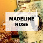 MADELINE ROSE